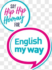 A colorful speech bubble graphic with the text "Say Hip Hip Hooray For English my way" on a transparent background.