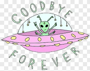 A cartoon green alien in a pink spaceship with the text Goodbye Forever on a transparent background.