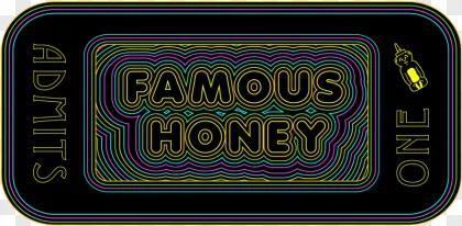 A colorful neon ticket graphic with the text Famous Honey on a transparent background.